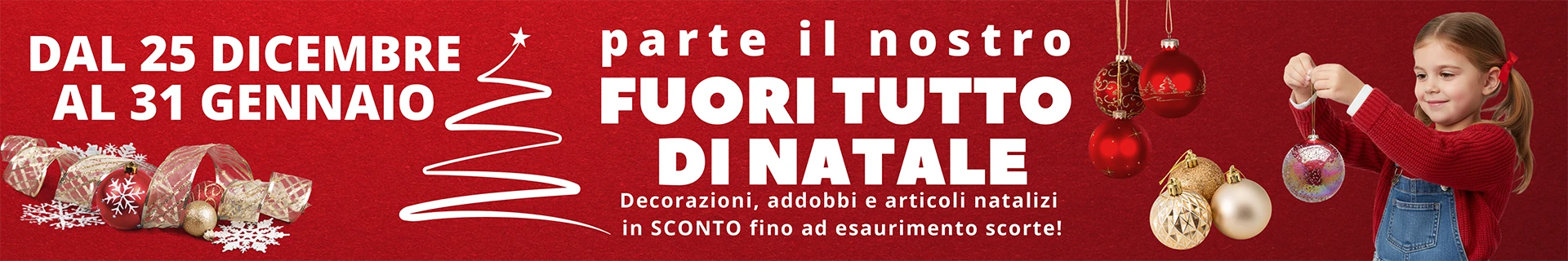 Dal 25 dicembre al 31 gennaio tutti gli articoli natalizi sono IN SCONTO