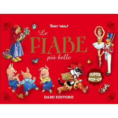 SUPER POP UP FIABE - LE FIABE PIU' BELLE