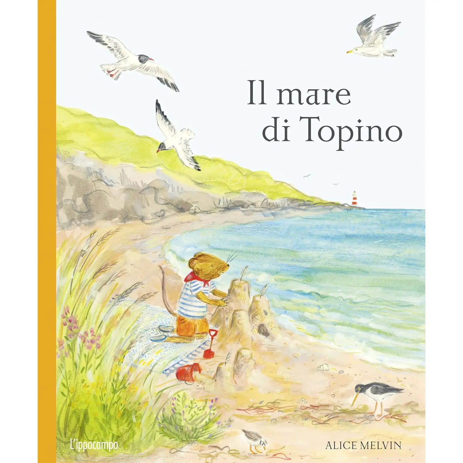 Il Mare Di Topino - Alice Melvin, Libro per Bambini - Prima biblioteca