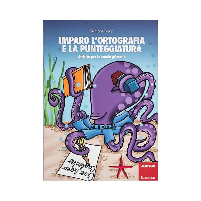 Imparo L'Ortografia e la Punteggiatura – Attività per la Scuola Primaria - manuali operativi