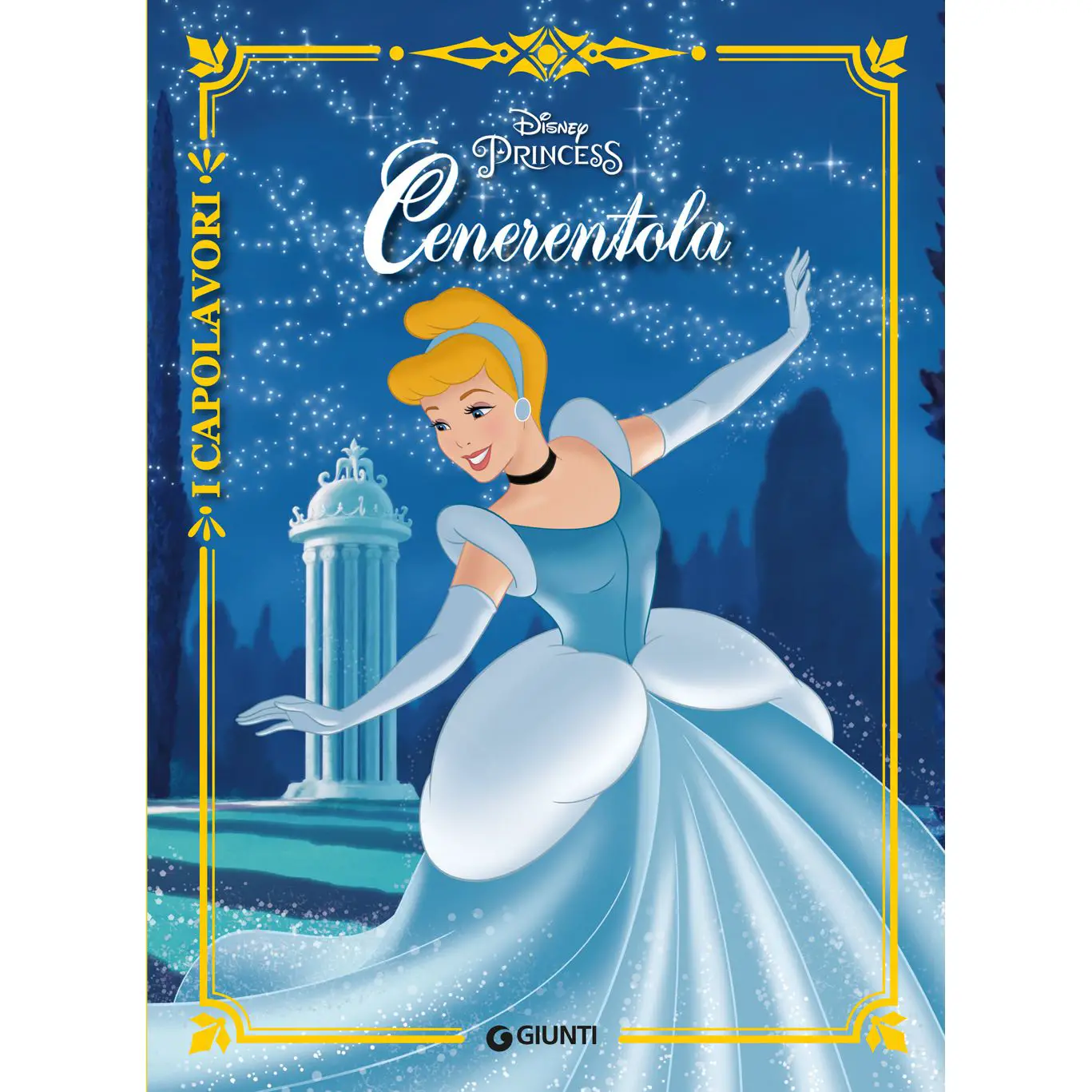 I Capolavori Disney – Cenerentola | Libro Illustrato Cartonato - Prima biblioteca