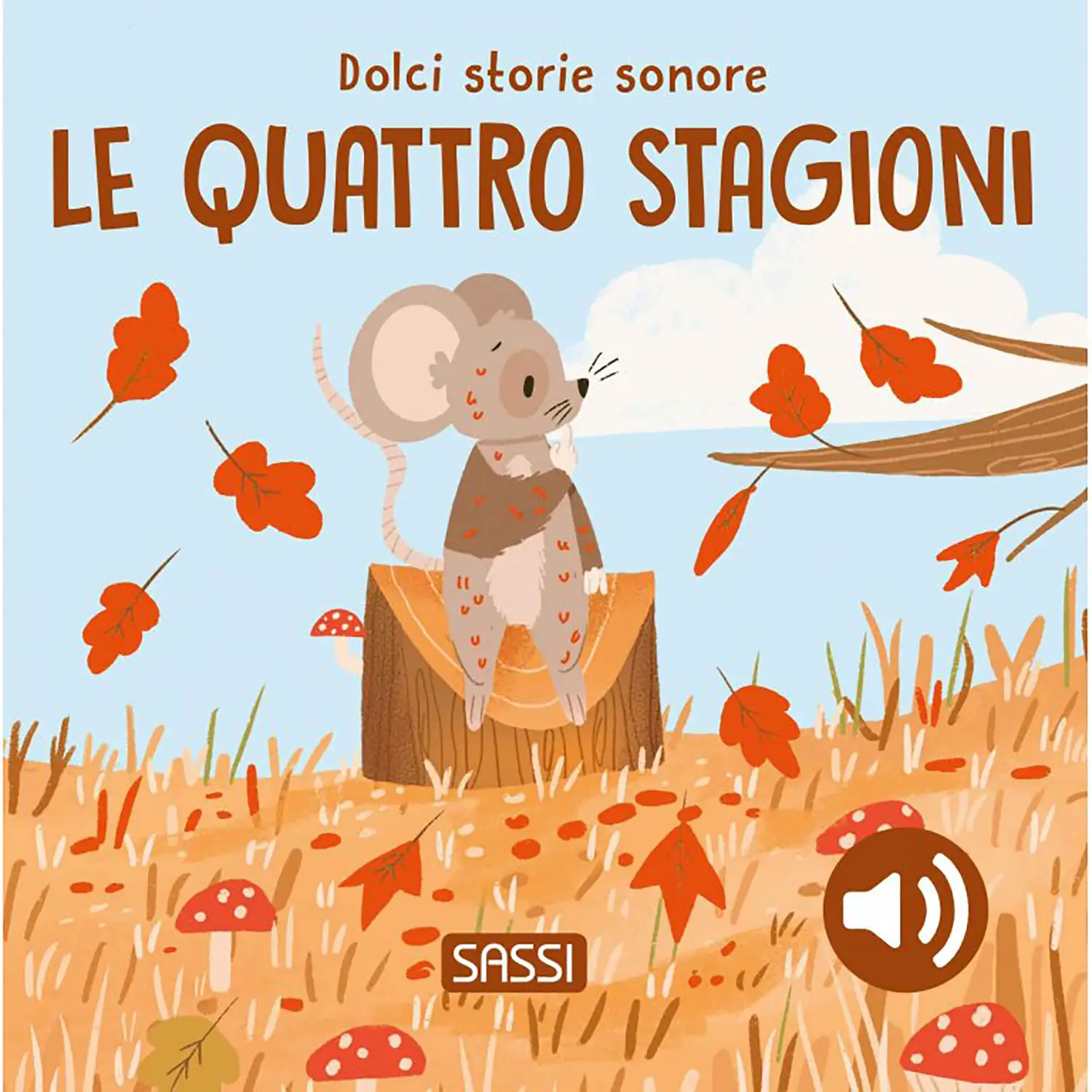 Le Quattro Stagioni – Libro Sonoro Dolci Storie Sonore Sassi Junior - Prima biblioteca