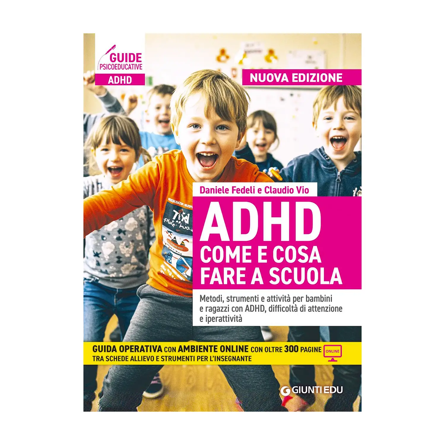 Guide Psicopedagogiche - ADHD Come e Cosa Fare A Scuola - manuali operativi