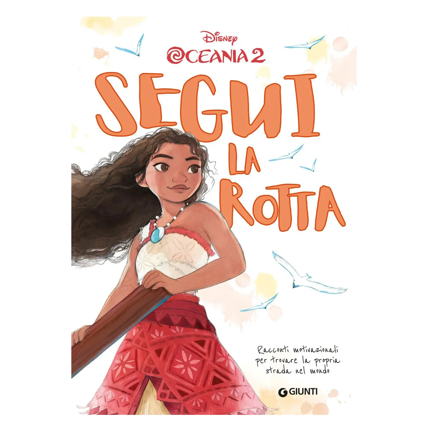 Oceania 2 Segui la Rotta - Inspirational Novel Disney - Prima biblioteca