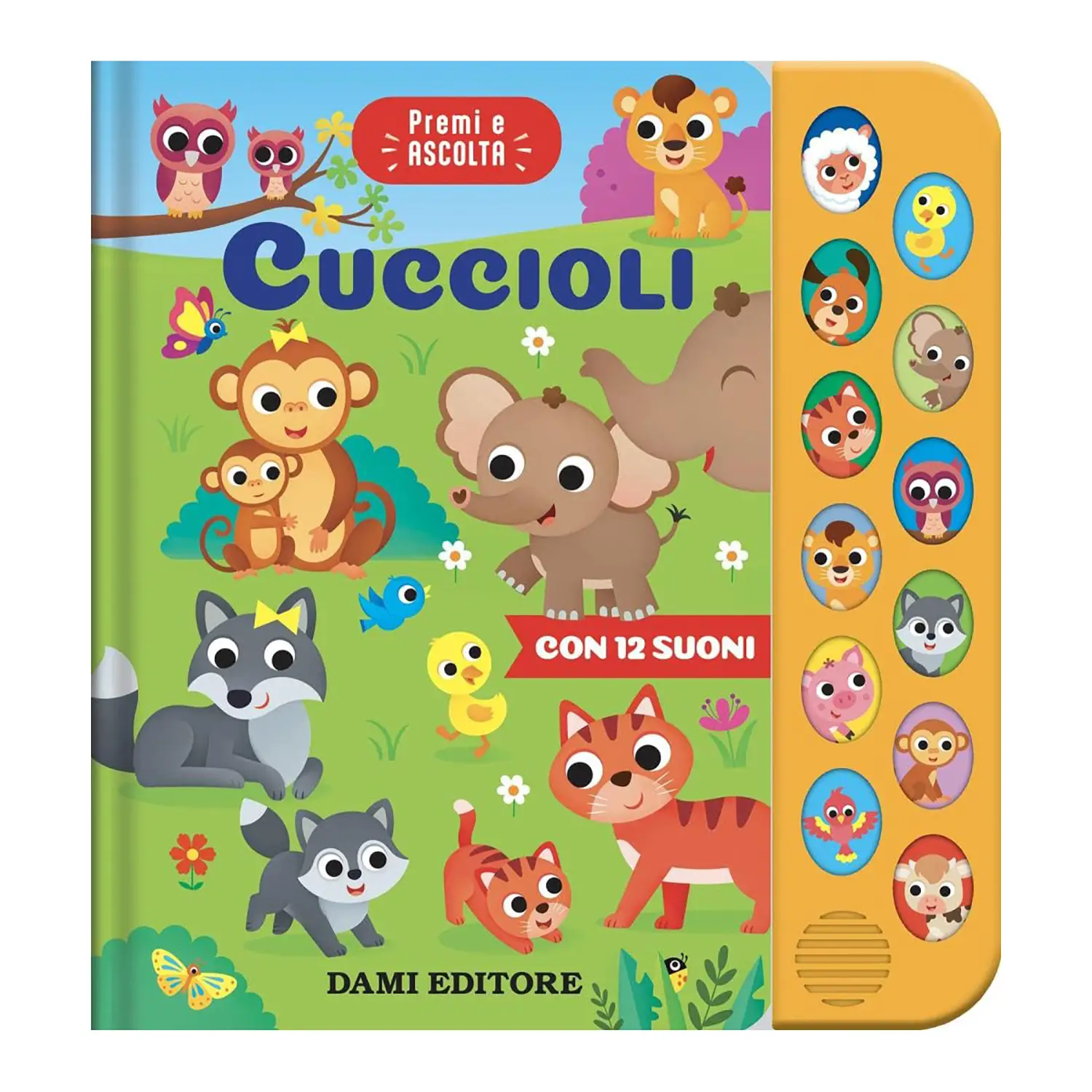 Libro Sonoro Premi e Ascolta - Cuccioli - Prima biblioteca