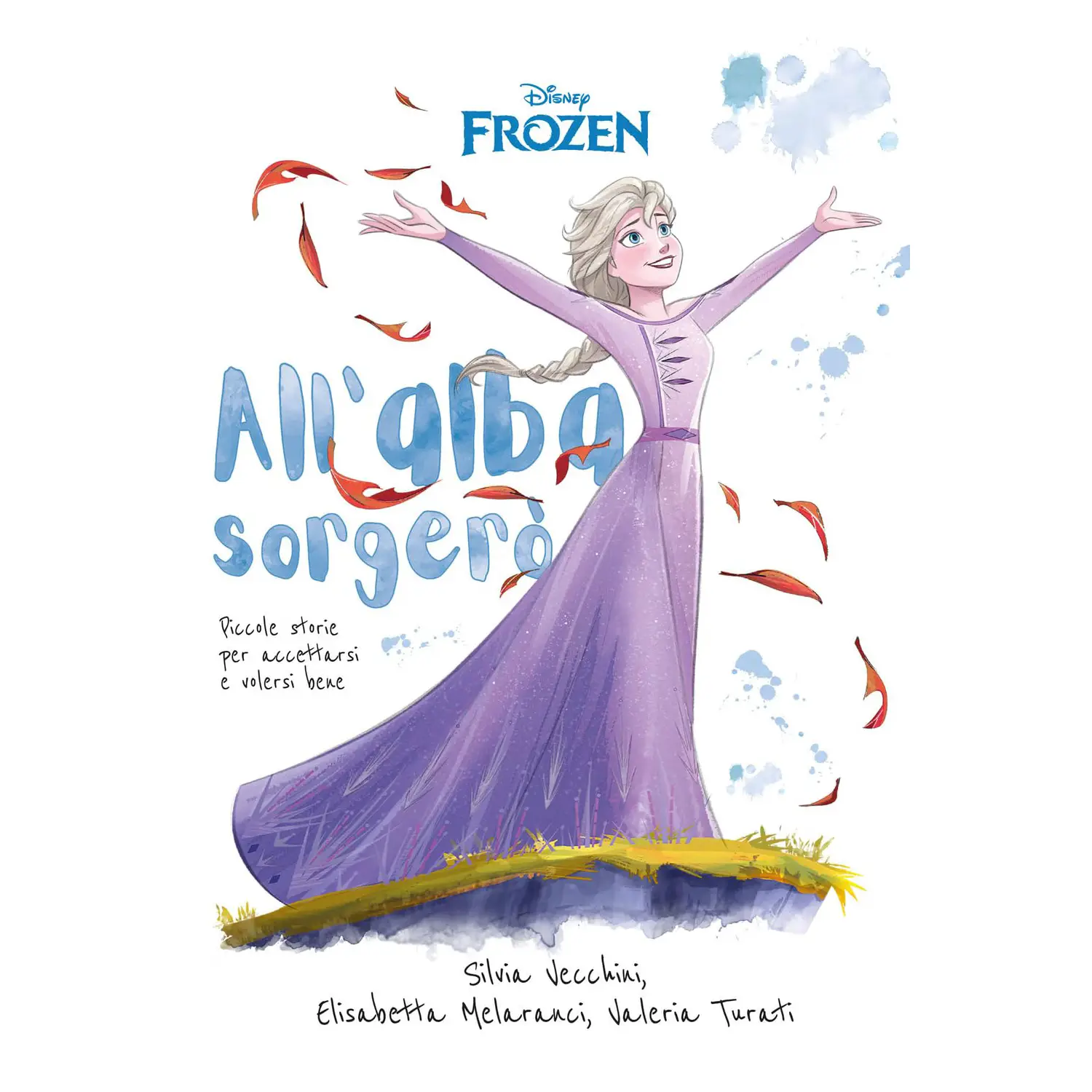 Frozen All'Alba Sorgerò - Inspirational Novel Disney - Prima biblioteca