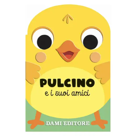 Pulcino e i Suoi Amici