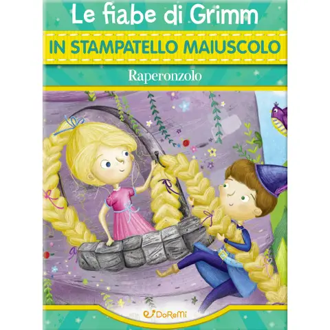 Fiabe In Stampatello: Raperonzolo, Grimm