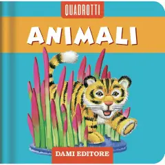 Quadrotti – Animali: Libro Illustrato per Bambini 0-3 Anni