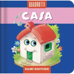 Quadrotti – Casa: Libro Illustrato per Bambini 0-3 Anni