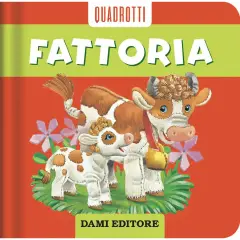 Quadrotti – Fattoria: Libro Illustrato per Bambini 0-3 Anni