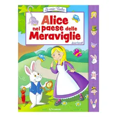 Alice nel Paese delle Meraviglie - Le Mie Fiabe | EDICART