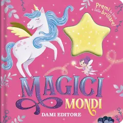 Magici Mondi - Libro I Birillini